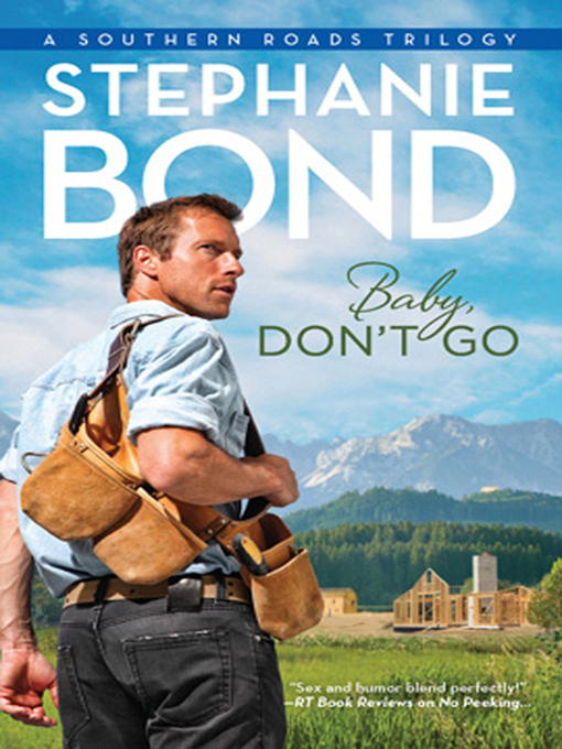 Title details for Baby, Don't Go by Stephanie Bond - Available